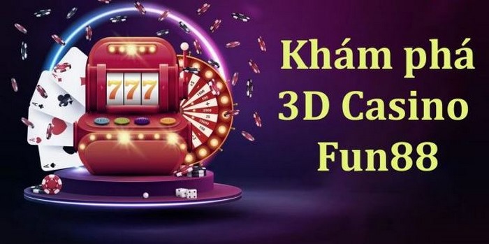 3D casino Fun88