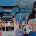 cách rút tiền tài khoản Fun88
